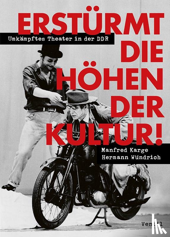 Karge, Manfred, Wündrich, Hermann - Erstürmt die Höhen der Kultur!