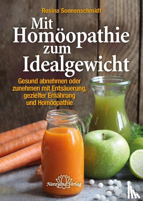 Sonnenschmidt, Rosina - Mit Homöopathie zum Idealgewicht