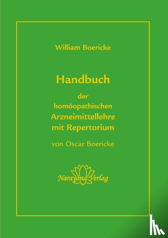 Boericke, Oscar, Boericke, William - Handbuch der homöopathischen Arzneimittellehre mit Repertorium