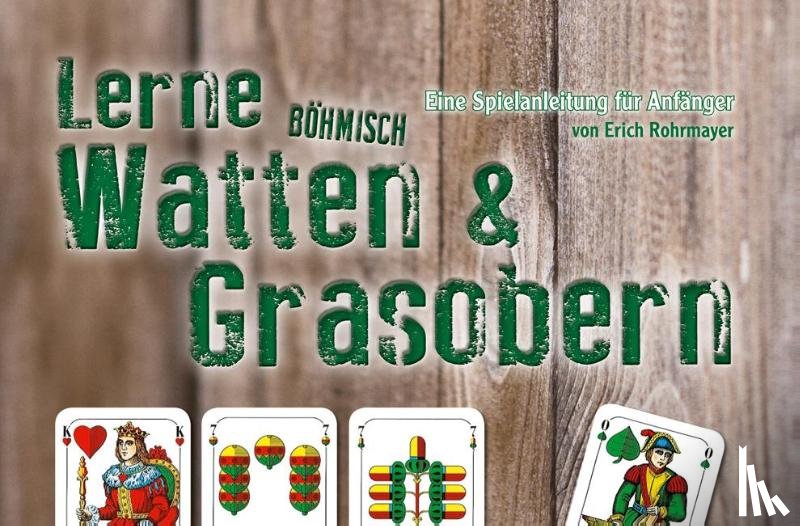 Rohrmayer, Erich - Lerne Böhmisch Watten & Grasobern