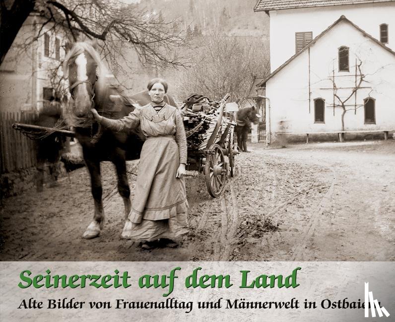 Ortmeier, Martin - Seinerzeit auf dem Land