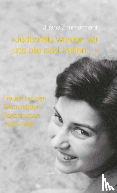 Zimmermann, Juana - "Jedenfalls werden wir uns alle dort treffen..."