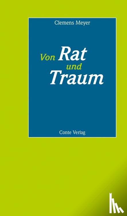 Meyer, Clemens - Von Rat und Traum