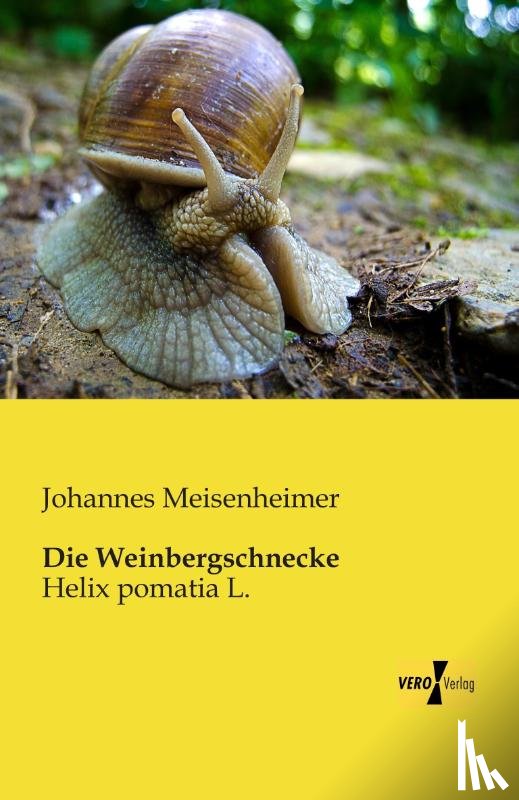 Meisenheimer, Johannes - Die Weinbergschnecke