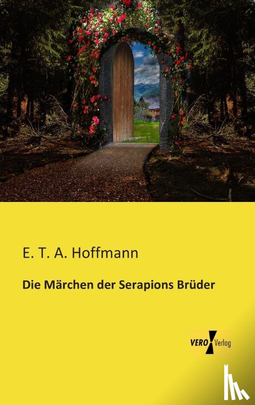 Hoffmann, E T a - Die Marchen der Serapions Bruder