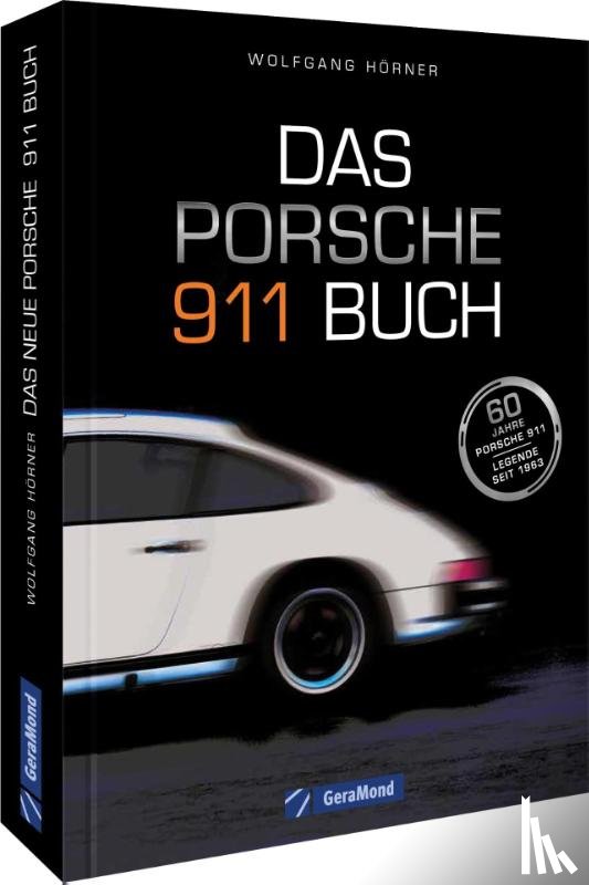 Hörner, Wolfgang - Das Porsche 911 Buch