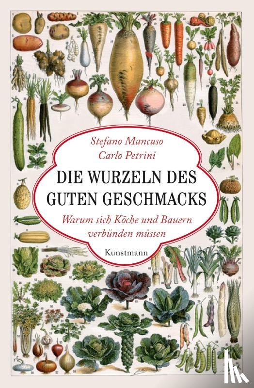 Mancuso, Stefano, Petrini, Carlo - Die Wurzeln des guten Geschmacks