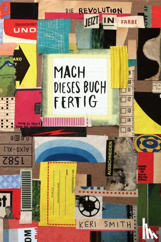 Smith, Keri - Mach dieses Buch fertig - jetzt in Farbe