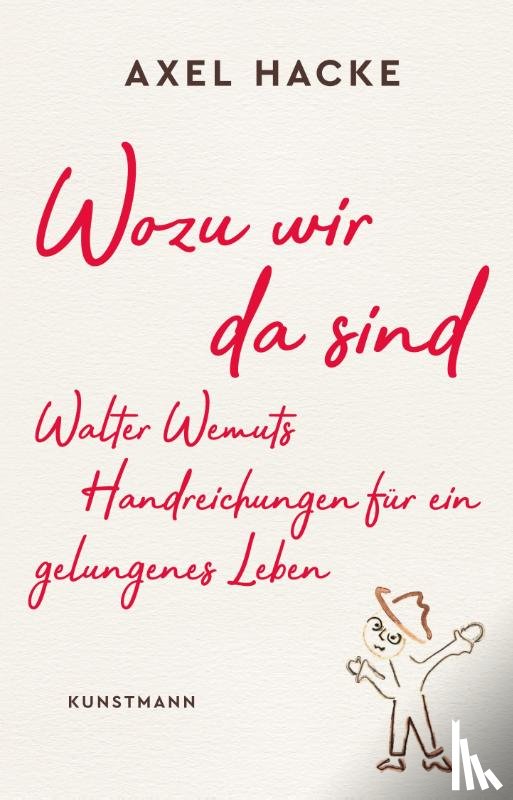 Hacke, Axel - Wozu wir da sind