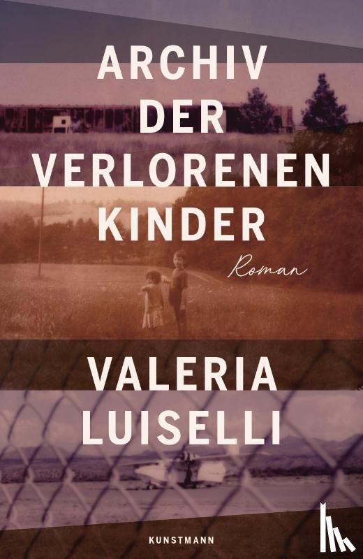 Luiselli, Valeria - Archiv der verlorenen Kinder