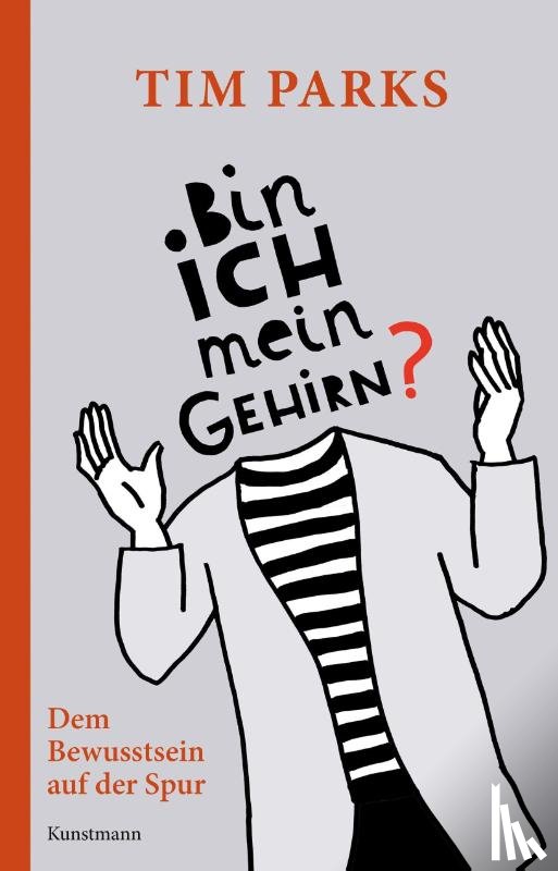 Parks, Tim - Bin ich mein Gehirn?