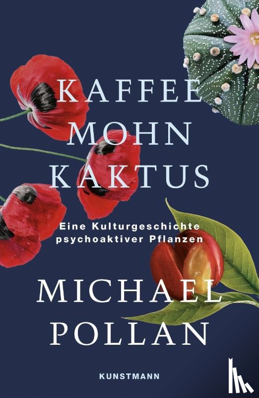 Pollan, Michael - Kaffee Mohn Kaktus