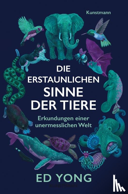 Yong, Ed - Die erstaunlichen Sinne der Tiere