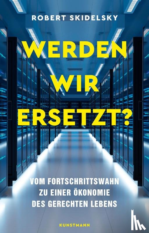 Skidelsky, Robert - Werden wir ersetzt?