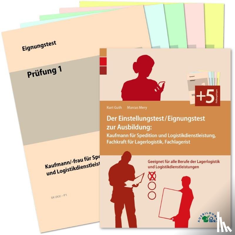 Guth, Kurt, Mery, Marcus - Der Eignungstest / Einstellungstest zur Ausbildung zum Kaufmann für Spedition und Logistikdienstleistung, Fachkraft für Lagerlogistik und Fachlagerist