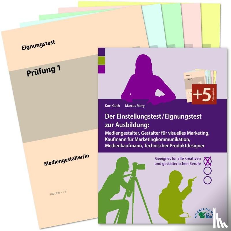 Guth, Kurt, Mery, Marcus - Der Einstellungstest / Eignungstest zur Ausbildung: Mediengestalter, Gestalter für visuelles Marketing, Kaufmann für Marketingkommunikation, Medienkaufmann, Technischer Produktdesigner