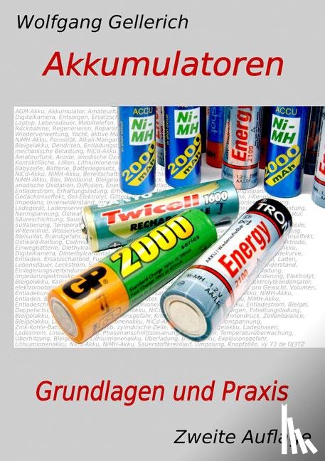Gellerich, Wolfgang - Akkumulatoren - Grundlagen und Praxis