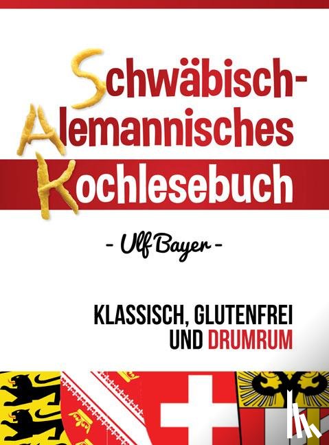 Bayer, Ulf - Schwäbisch-alemannisches Kochlesebuch