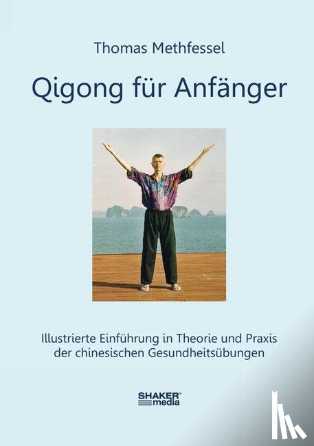 Methfessel, Thomas - Qigong für Anfänger