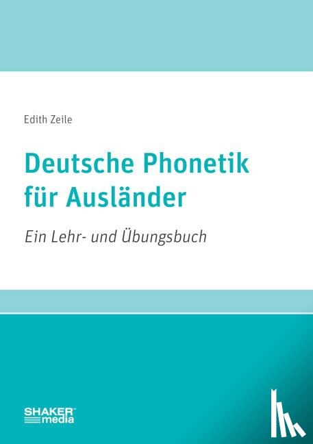 Zeile, Edith - Deutsche Phonetik für Ausländer