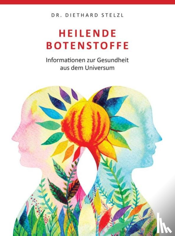 Stelzl, Diethard - Heilende Botenstoffe