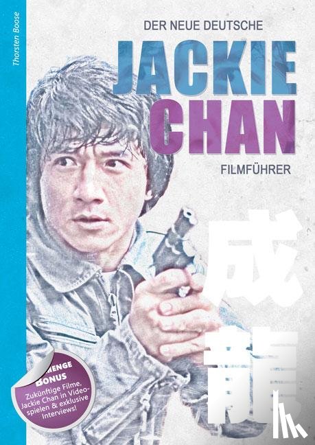 Boose, Thorsten - Der neue deutsche Jackie Chan Filmführer