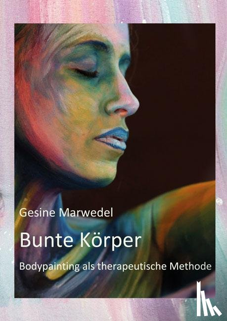 Marwedel, Gesine - Bunte Körper