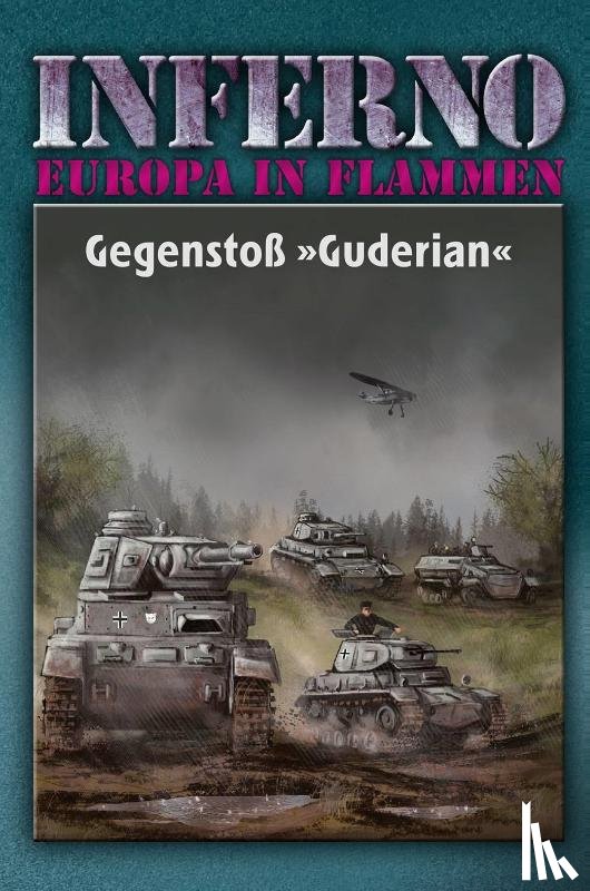 Möllmann, Reinhardt - Inferno - Europa in Flammen, Band 2: Gegenstoß »Guderian«