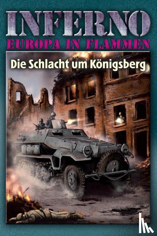 Möllmann, Reinhardt - Inferno - Europa in Flammen, Band 3: Die Schlacht um Königsberg