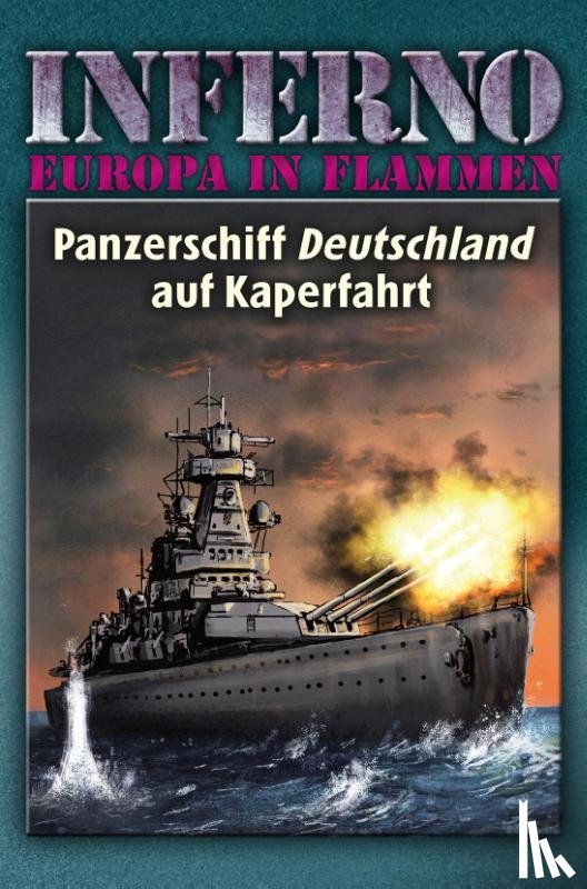 Möllmann, Reinhardt - Inferno - Europa in Flammen, Band 4: Panzerschiff Deutschland auf Kaperfahrt