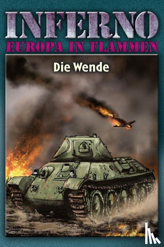 Möllmann, Reinhardt - Inferno - Europa in Flammen, Band 5: Die Wende