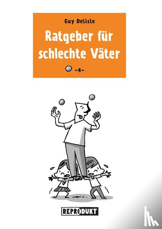 Delisle, Guy - Ratgeber für schlechte Väter 4