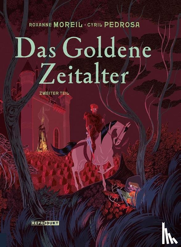 Pedrosa, Cyril, Moreil, Roxanne - Das Goldene Zeitalter 2