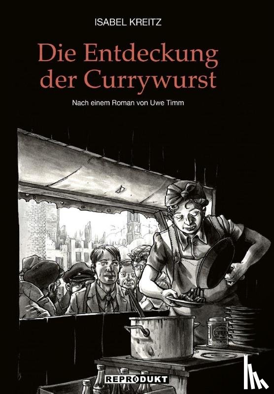 Timm, Uwe - Die Entdeckung der Currywurst