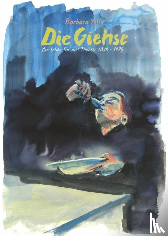 Yelin, Barbara - Die Giehse