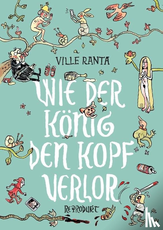 Ranta, Ville, Kritzokat, Elina - Wie der König den Kopf verlor
