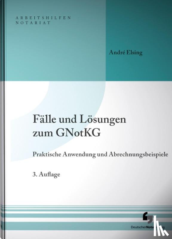 Elsing, André - Fälle und Lösungen zum GNotKG