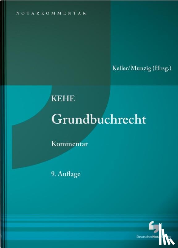 Keller, Ulrich, Munzig, Jörg, Püls, Joachim, Sternal, Werner - KEHE Grundbuchrecht - Kommentar