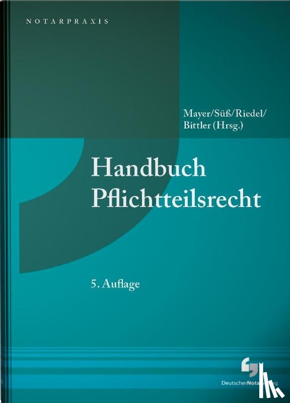  - Handbuch Pflichtteilsrecht