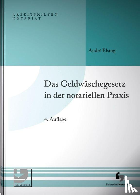 Elsing, André - Das Geldwäschegesetz in der notariellen Praxis