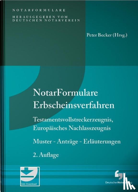 Becker, Peter, Miller, Matthias, Weiss, Bernhard, Löhnig, Martin - Notarformulare Erbscheinsverfahren