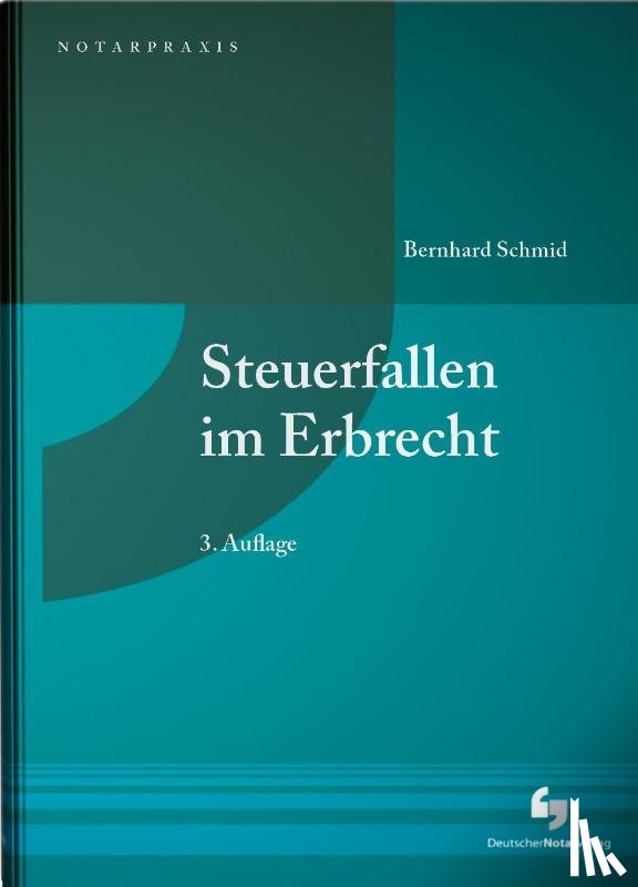 Schmid, Bernhard - Steuerfallen im Erbrecht
