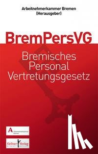 Dannenberg, Onno, Däubler, Wolfgang, Grauvogel, Michael, Kramer, Ingo - Gemeinschaftskommentar zum Bremischen Personalvertretungsgesetz (BremPersVG)