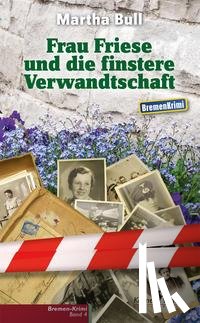 Bull, Martha - Frau Friese und die finstere Verwandtschaft