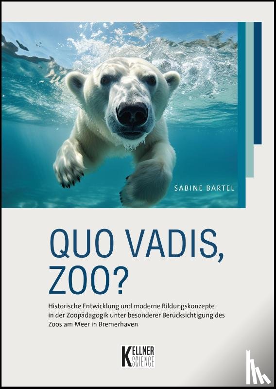 Bartel, Sabine - Quo vadis, Zoo?