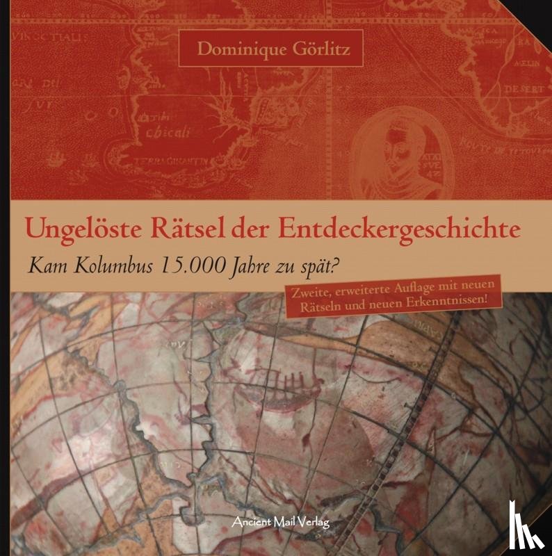 Görlitz, Dominique - Ungelöste Rätsel der Entdeckergeschichte