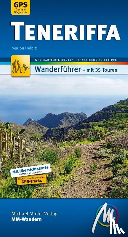 Helbig, Marion - Teneriffa MM-Wandern Wanderführer Michael Müller Verlag