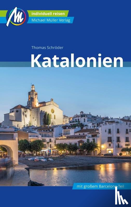 Schröder, Thomas - Katalonien Reiseführer Michael Müller Verlag