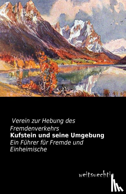  - Kufstein und seine Umgebung