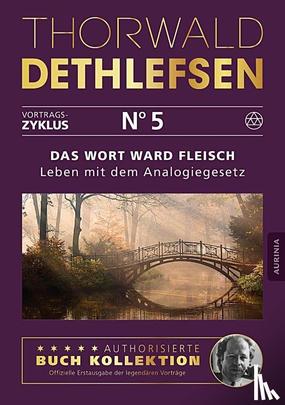 Dethlefsen, Thorwald - Das Wort ward Fleisch/Leben mit dem Analogiegesetz